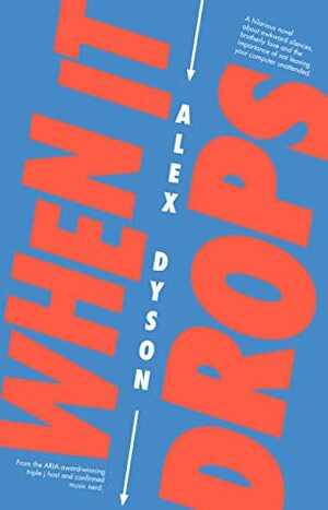 When It Drops by Alex Dyson