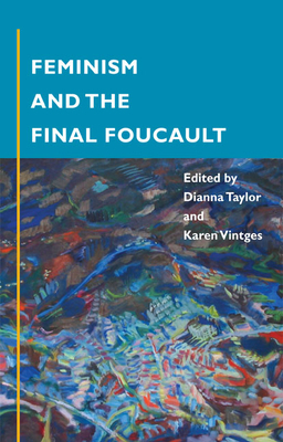 Feminism and the Final Foucault by 