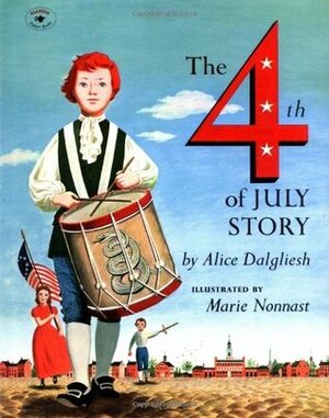 The Fourth of July Story by Marie Nonnast, Alice Dalgliesh