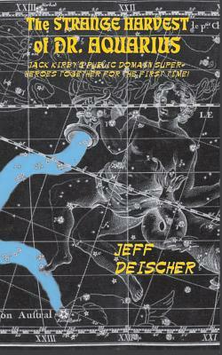 The Strange Harvest of Dr. Aquarius by Jeff Deischer