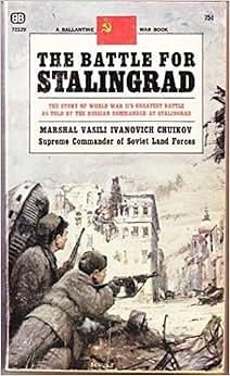 The Battle For Stalingrad by Vasily Chuikov