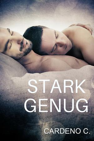 Stark Genug by Cardeno C.