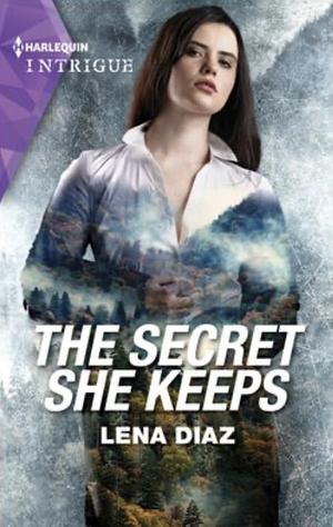 The Secret She Keeps by Lena Diaz, Lena Diaz