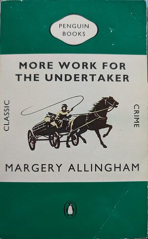 More Work for the Undertaker by Margery Allingham