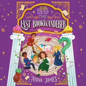 The Last Bookwanderer by Anna James