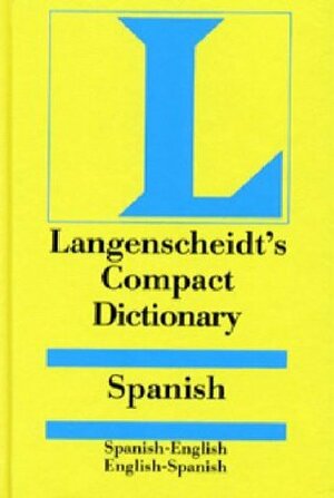 Langenscheidt Compact Dictionary Spanish/English-English/Spanish by Langenscheidt