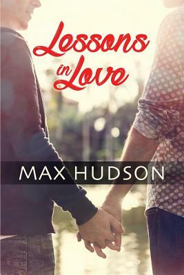 Lessons in Love by Max Hudson