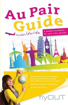 Au Pair Guide: A helpful handbook for your time abroad by Carmen Kurz