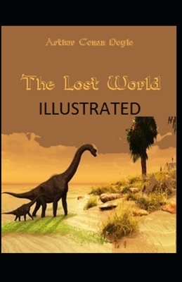 The Lost World Illustrated by Arthur Conan Doyle