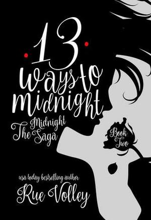 13 Ways to Midnight Book Two (A Reverse Harem Young Adult Paranormal Romance) by Rue Volley