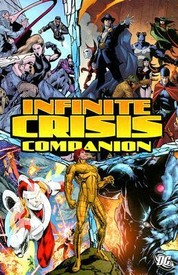 The Infinite Crisis Companion by Gail Simone, Justiniano, Dale Eaglesham, Bill Willingham, Jesus Saiz, Dave Gibbons, Greg Rucka, Ivan Reis