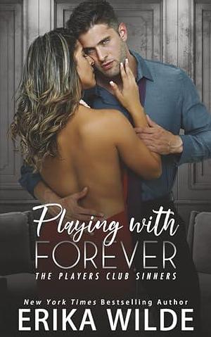Playing with Forever by Erika Wilde, Erika Wilde