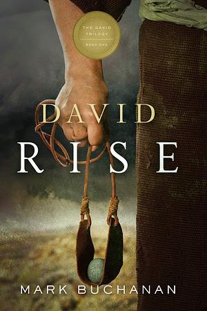 David: Rise by Mark Buchanan, Mark Buchanan