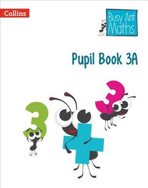 Pupil Book 3a by Jo Power O'Keefe, Sandra Roberts, Jeanette Mumford