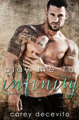 Play Me to Infinity by Carey Decevito