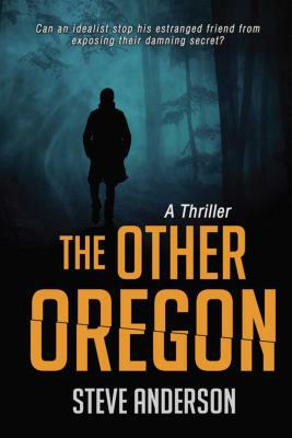 The Other Oregon by Steve Anderson