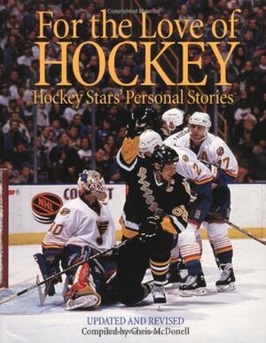 For the Love of Hockey: Hockey Stars' Personal Stories by Chris McDonell