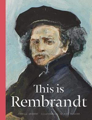 This is Rembrandt by Nick Higgins, Jorella Andrews