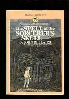 the spell of the sorcerer's skull by John Bellairs, John Bellairs