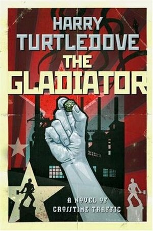 The Gladiator by Harry Turtledove