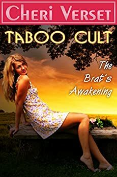 Taboo Cult: The Brat's Awakening by Cheri Verset