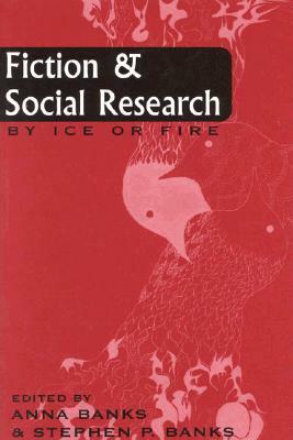 Fiction and Social Research: By Ice or Fire by 