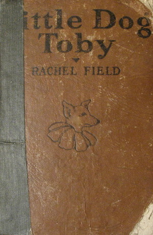 Little Dog Toby by Rachel Field