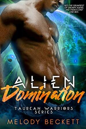 Alien Domination (Taurean Warriors, #3) by Melody Beckett