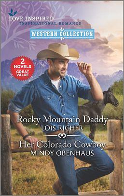 Rocky Mountain Daddy and Her Colorado Cowboy by Mindy Obenhaus, Lois Richer