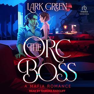 The Orc Boss by Lark Green