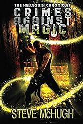 Crimes Against Magic by Steve McHugh