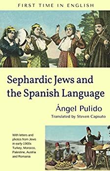 Sephardic Jews and the Spanish Language by Angel Pulido Fernandez