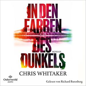 In den Farben des Dunkels  by Chris Whitaker