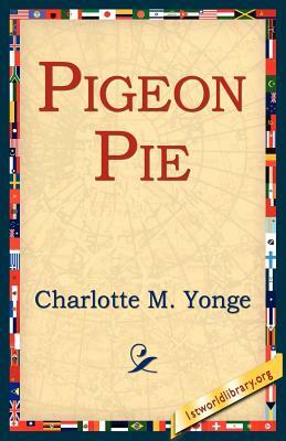 Pigeon Pie by Charlotte Mary Yonge