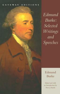 Edmund Burke: Selected Writings and Speeches by Edmund Burke