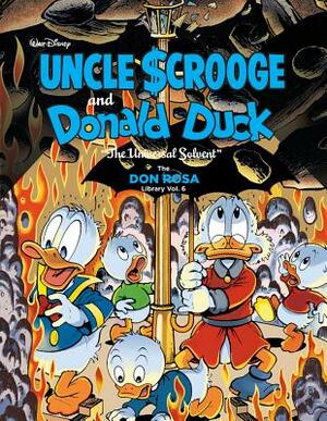 Walt Disney Uncle Scrooge and Donald Duck: "the Universal Solvent": The Don Rosa Library Vol. 6 by Don Rosa