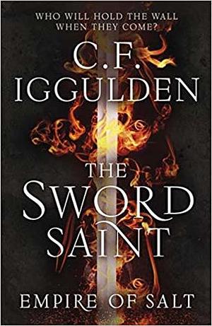 The Sword Saint by Conn Iggulden, C.F. Iggulden