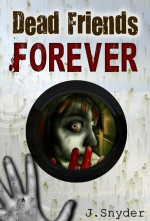 Dead Friends Forever by Jodie Snyder