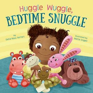 Huggle Wuggle, Bedtime Snuggle by Della Ross Ferreri