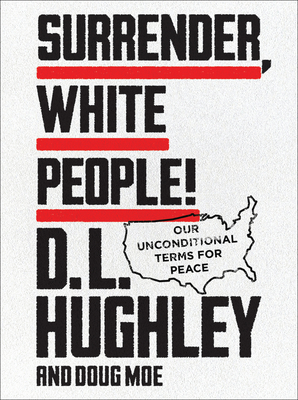 The Great Treaty: A Modest Proposal for Ending White America's 400-Year-Long War with the Rest of Humanity by D.L. Hughley