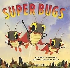 Superbugs Paperback and Audio CD by Michelle Meadows, Bill Mayer