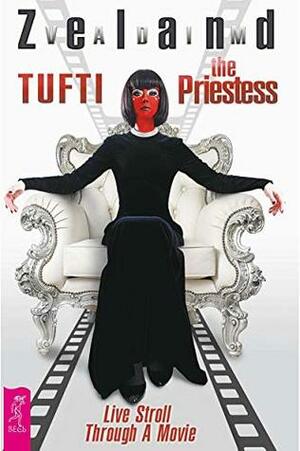 Tufti the Priestess. Live Stroll Through A Movie by Vadim Zeland