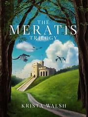 The Meratis Trilogy by Krista Walsh