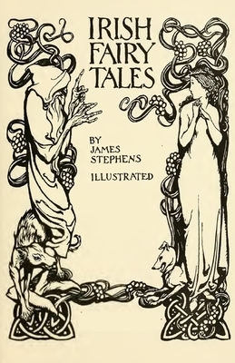 Irish Fairy Tales Illustrated by James Stephens