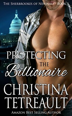 Protecting The Billionaire by Christina Tetreault