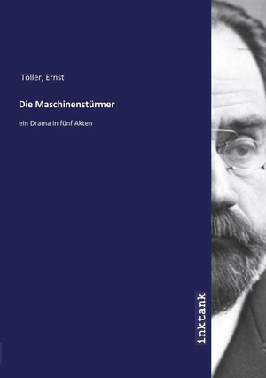 Die Maschinenstürmer by Ernst Toller