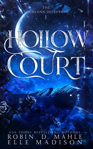 Hollow Court by Elle Madison, Robin D. Mahle