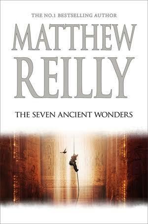 The Seven Ancient Wonders by Matthew Reilly