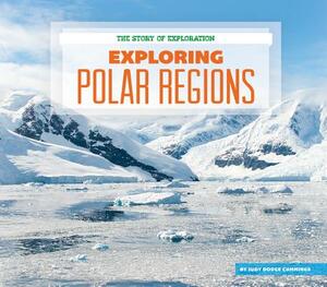 Exploring Polar Regions by Judy Dodge Cummings