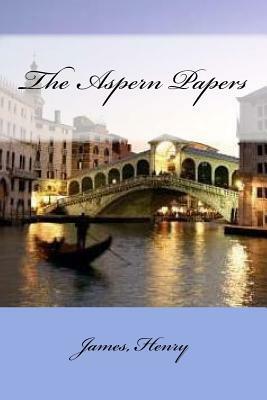 The Aspern Papers by Henry James